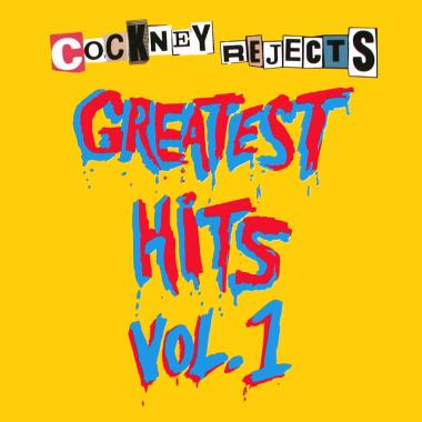 Cockney Rejects -  Greatest Hits Vol. 1